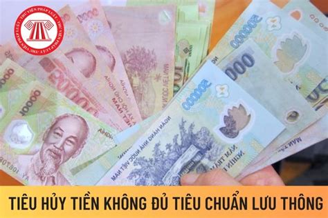 Không có nhiệm vụ thực hiện công tác tiêu hủy tiền không đủ tiêu chuẩn