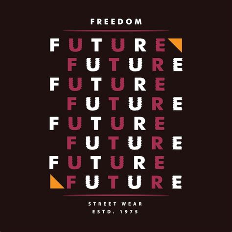 Premium Vector Freedom Future Graphic Typography Vector T Shirt