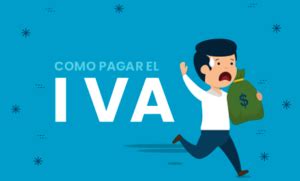 Aprende A Pagar El Iva En Sencillos Pasos Gu A Pr Ctica