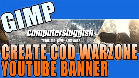 Create A Cod Warzone Youtube Banner In Gimp Pc Tutorial Project