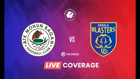 🔴live Kerala Blasters Vs Atk Mohun Bagan Live Youtube