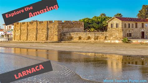 Top Things To Do And See In Larnaca Cyprus Larnaca Travel Guide