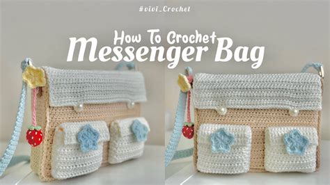 How To Crochet Messenger Bag Crochet Bag Tutorial Crochet Bag