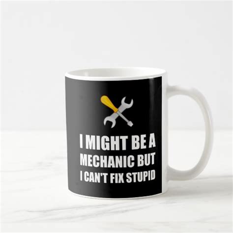 Mechanic Fix Stupid Coffee Mug