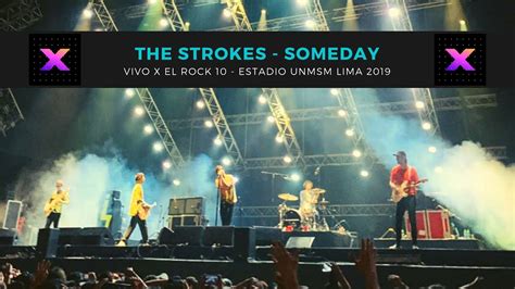 Someday The Strokes Vivo X El Rock 2019 Youtube