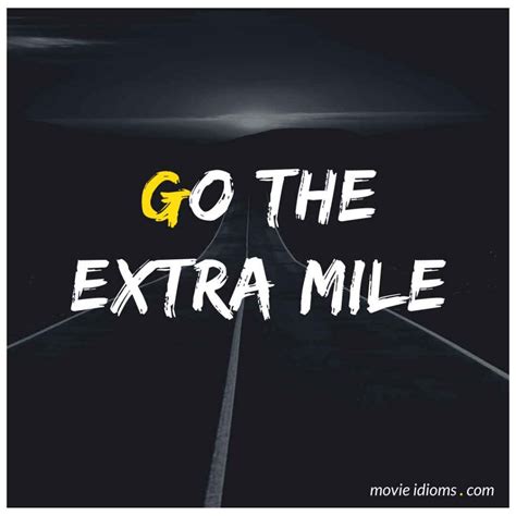 Go the Extra Mile: Idiom Meaning & Examples - Movie Idioms