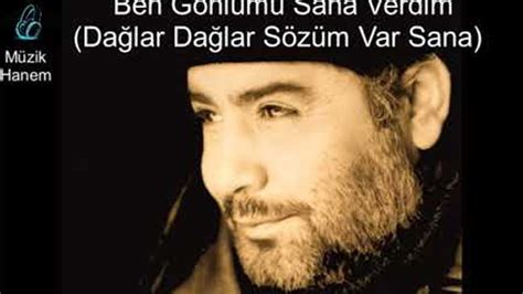 ahmet kaya ben goenluemue  verdim daglar daglar soezuem var