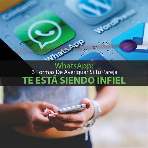 C Mo Saber Si Tu Pareja Te Enga A Por Whatsapp De Forma Segura