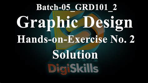 Digiskills Graphic Design Hands On Exercise 02 Batch 05 Solution