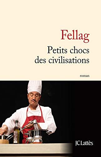 Petits Chocs Des Civilisations Litt Rature Fran Aise By Fellag