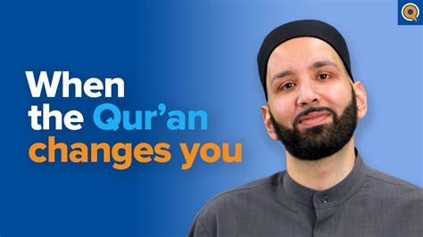 When The Quran Changes You Lecture By Dr Omar Suleiman Youtube