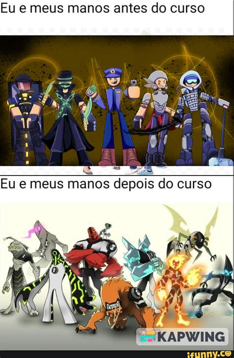 O Curso Eu E Meus Manos Antes Do Curso Lo Jaco U E Meus Manos Depois