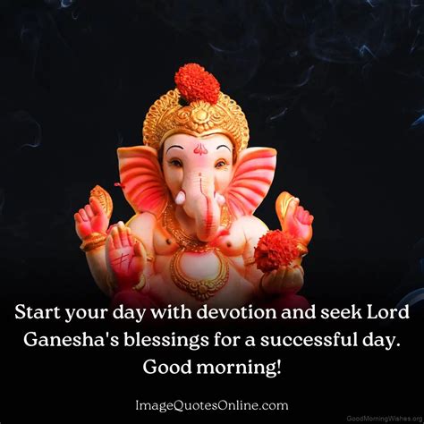 40 Good Morning Wishes Lord Ganesha Good Morning Wishes