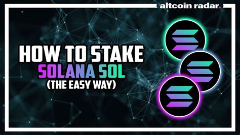 Solana Staking How To Stake Solana Sol Tokens The Easy Way Youtube