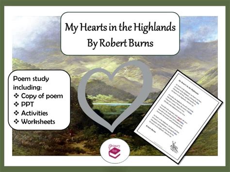 Robert Burns Poem My Heart S In The Highlands With PPT Worksheets