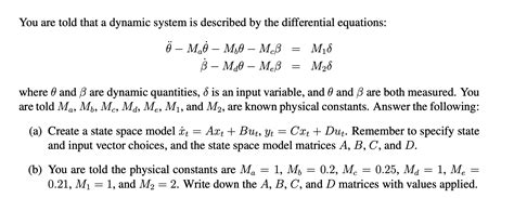 Solved You Are Told That A Dynamic System Is Described By Chegg