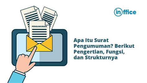 Apa Itu Surat Pengumuman Berikut Pengertian Fungsi Dan Strukturnya