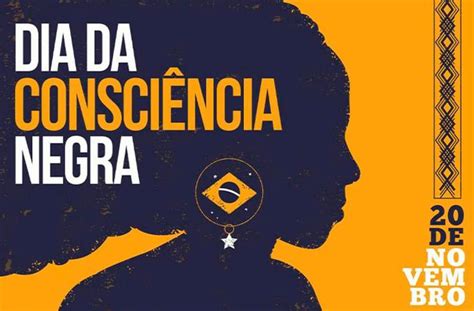 De Novembro Dia Da Consci Ncia Negra Ser Feriado Nacional Pela