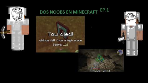 DOS NOOBS EN MINECRAFT EP 1 YouTube