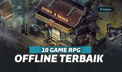 Seru Game Rpg Offline Terbaik Di Android