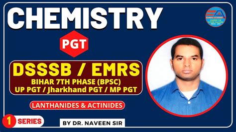 Dsssb Emrs Bpsc Pgt Chemistry Lanthanides And Actinides Class 1