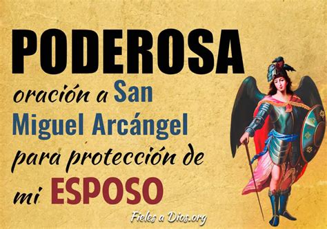 Poderosa Oración A San Miguel Arcángel Para Protección De Mi Esposo