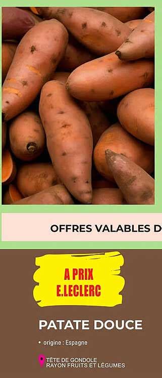 Promo Patate Douce Chez E Leclerc Icatalogue Fr