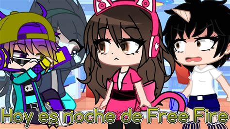 Hoy Es Noche De Free Fire Gacha Club Shorts Gachaclub