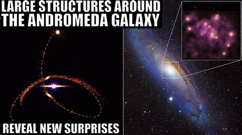 New Massive Structures Found Around Andromeda Galaxy Youtube