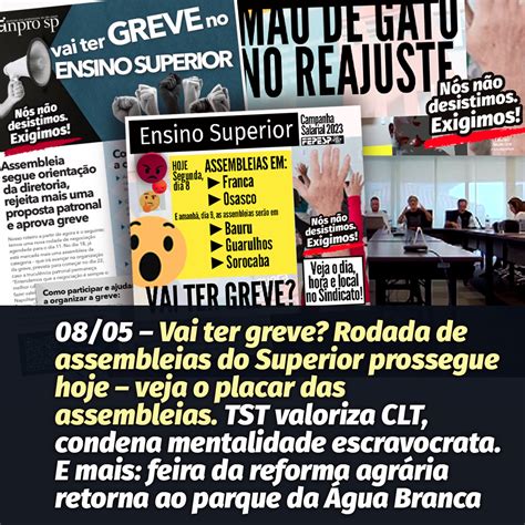 08 05 Vai Ter Greve Rodada De Assembleias Do Superior Prossegue Hoje