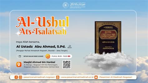 Kajian Rutin Kitab Al Ushul Ats Tsalatsah Ustadz Abu Ahmad Rokhmad