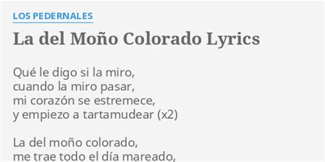 La Del Mo O Colorado Lyrics By Los Pedernales Qu Le Digo Si