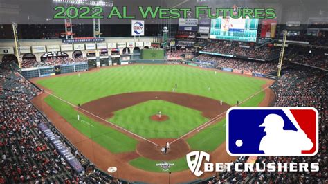 2022 AL West Futures Preview - Handicapping by The BetCrushers