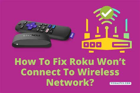 How To Fix Roku Wont Connect To Wireless Network