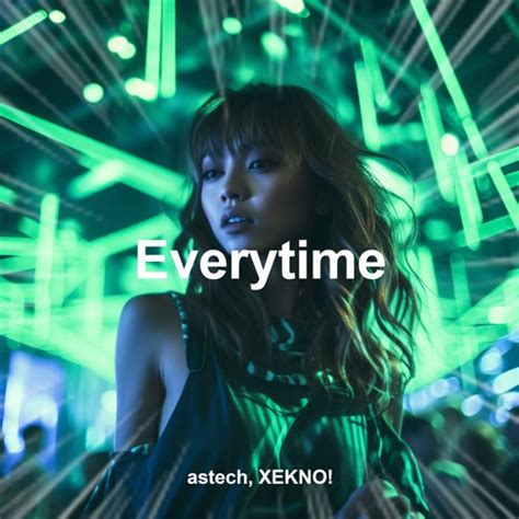 Stream Britney Spears Everytime XEKNO Techno Remix By FUTURAMI