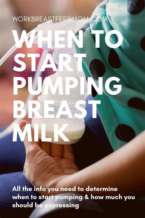 When Can I Start Pumping When To Start Pumping Breastmilk When To Begin