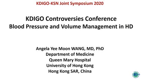 Blood Pressure And Volume Management In Hd Conclusions From A Kdigo