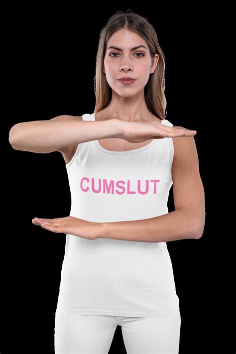 Cumslut Naughty Ladies Offensive Humor Novelty T Shirt - Etsy