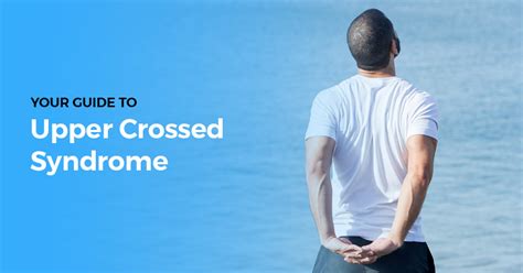 Correcting Bad Posture Your Guide To Upper Crossed Syndrome Issa