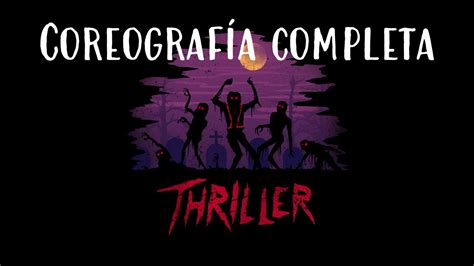 THRILLER COREOGRAFÍA COMPLETA YouTube