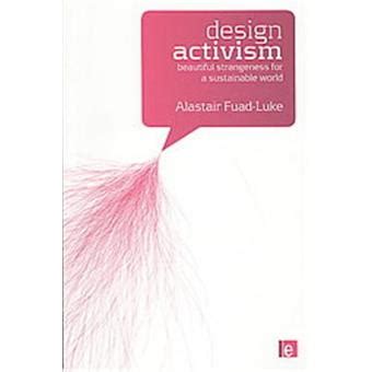 Design Activism broché Alastair Fuad Luke Auteur Achat Livre ou