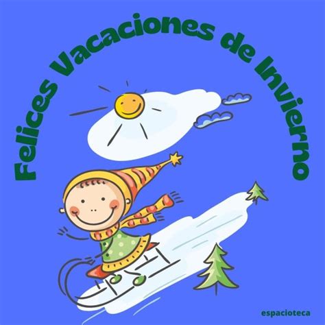 Felices Vacaciones De Invierno Tarjetas Y Frases Para Compartir