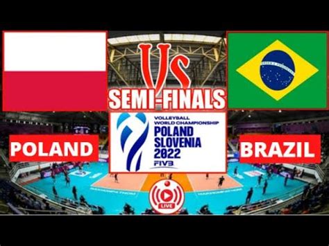 Semi Finals POLAND Vs BRAZIL FIVB Volleyball Men S World Championship