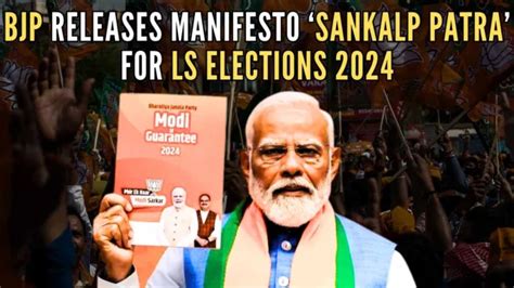 Bjp Releases Manifesto Sankalp Patra Ahead Of Ls Polls 2024