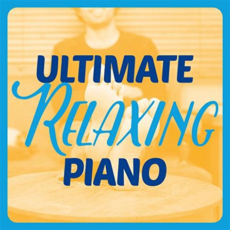 Amazon Ultimate Relaxing Piano Classical Lullabies Relaxing