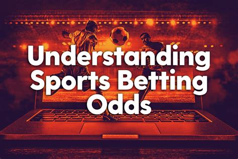 Understanding Sports Betting Odds Bet Central