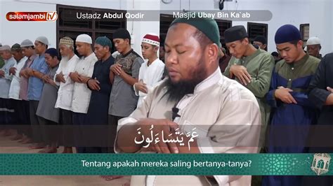 Bacaan Merdu Surat An Naba Ustad Abdul Qodir Youtube