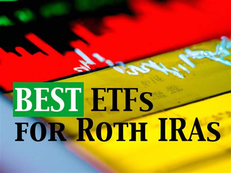 Best Etfs For Roth Iras In 2024 Retirement