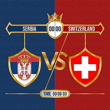 Switzerland Vs Serbia PNG Vector PSD And Clipart With Transparent