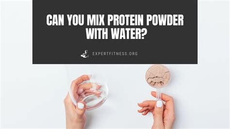 Can You Mix Protein Powder With Water